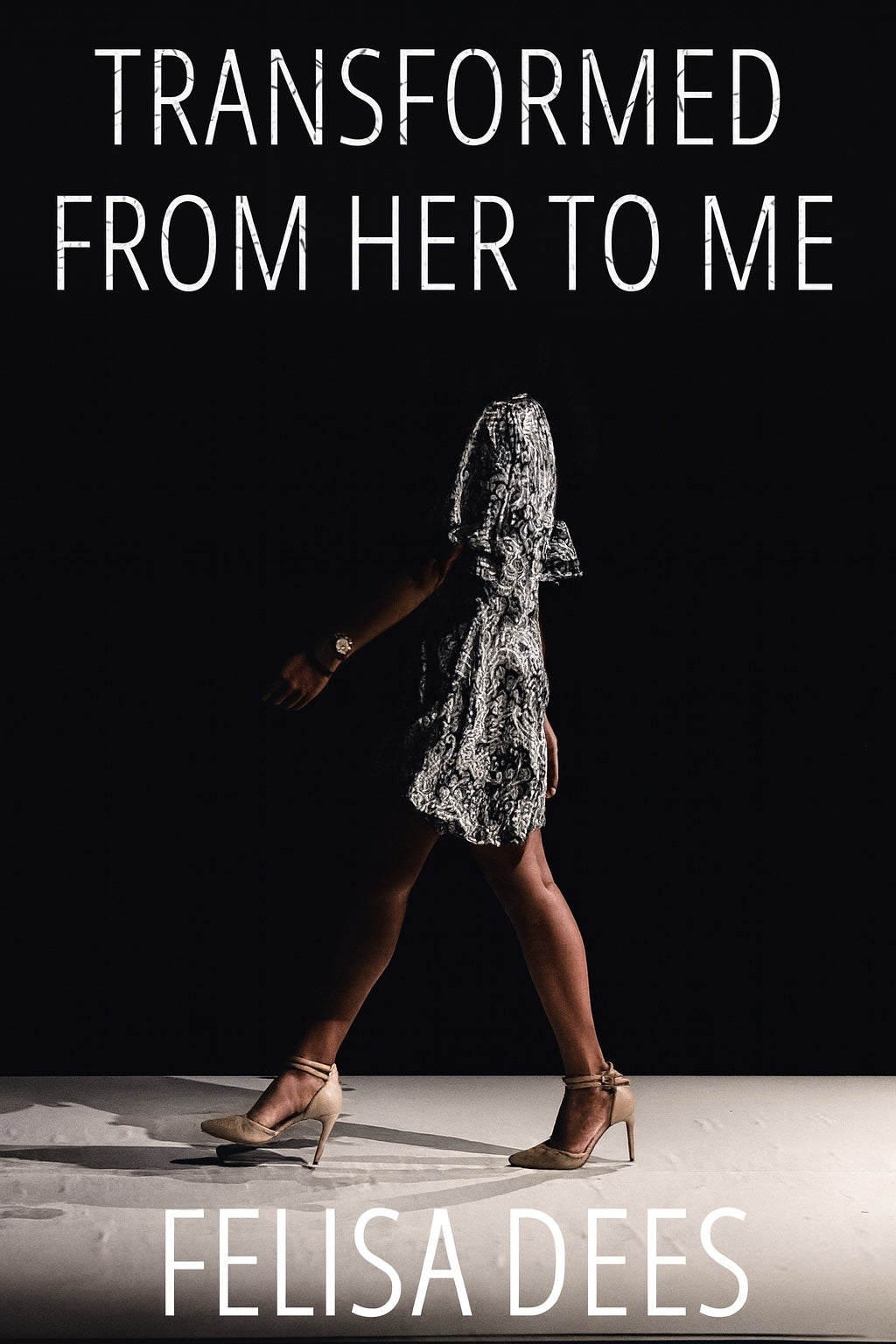 Transformed From Her To Me